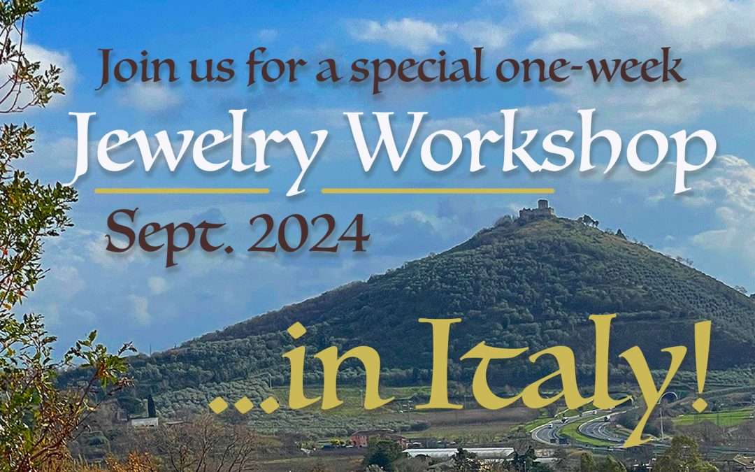 “Sogni d’Oro” Stone Setting Workshops in Italy Sept 2024